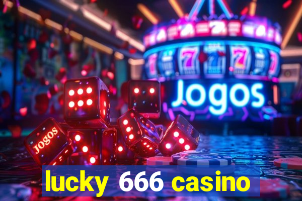 lucky 666 casino